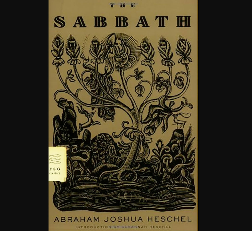The Sabbath by Abraham Joshua Heschel – Classic Jewish Spirituality Book | FSG Paperback