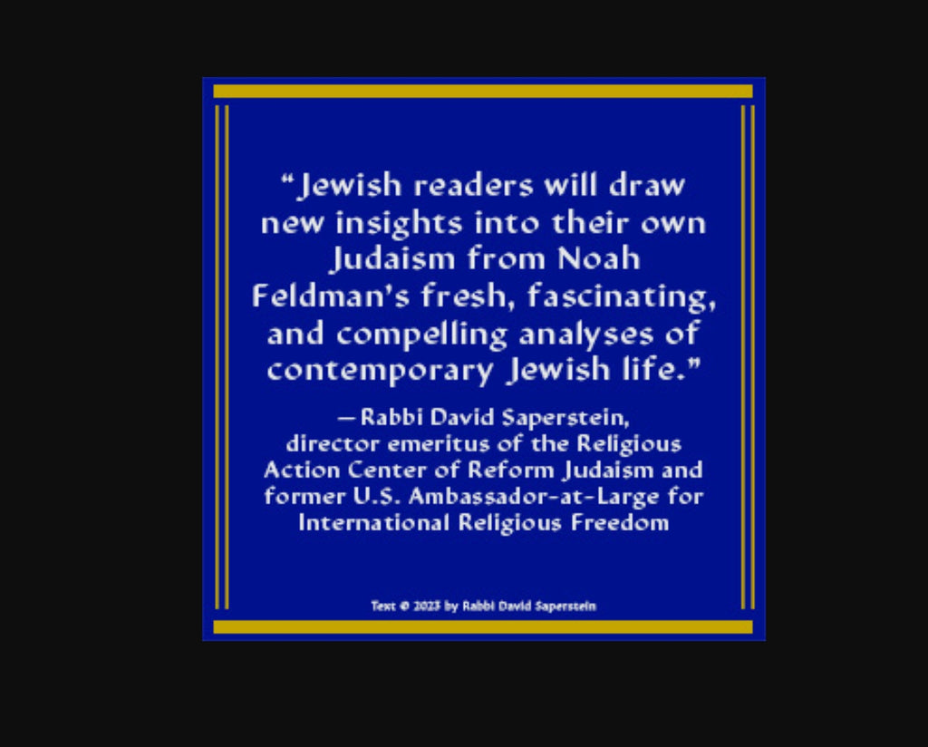 To Be a Jew Today: A Guide to God, Israel & Jewish Identity – Noah Feldman NYT Bestseller