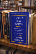 To Be a Jew Today: A Guide to God, Israel & Jewish Identity – Noah Feldman NYT Bestseller